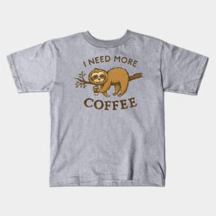 I Need More Coffee Kids T-Shirt